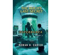 The Reich's Last Secret: 1 (Hyperborea)