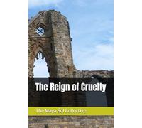 The Reign of Cruelty