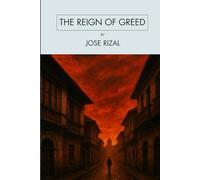 The Reign of Greed: Great Literature Classics (Annotated)