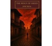 The Reign of Greed: Great Literature Classics (Annotated)