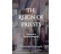 The Reign Of Priests: Yahawah's Spiritual Kingship