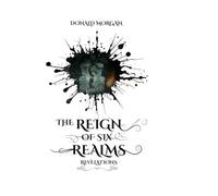 The Reign of Six Realms: Revelations