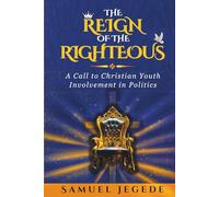 The Reign of the Righteous: A Call to Christian Youth Involvement in Politics