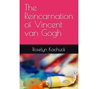 The Reincarnation of Vincent van Gogh