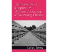 The Reinvention Blueprint: A Woman’s Journey to Becoming Herself0071319750