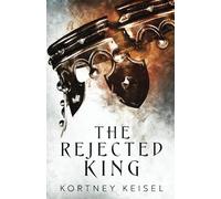 The Rejected King: A YA Dystopian Romance (Desolation)
