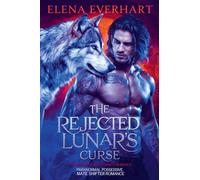The Rejected Lunar's Curse: A Paranormal Possessive Mate Shifter Romance: 2 (Book of Rebel)