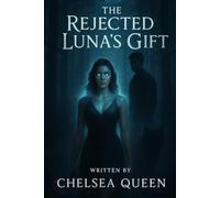 The Rejected Luna's Gift (Moonshadow Pack)