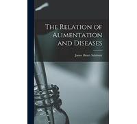 The Relation of Alimentation and Diseases