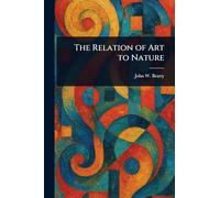 The Relation of Art to Nature