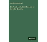The Relation of Political Economy to the Labor Questions