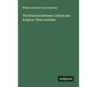 The Relations Between Culture and Religion. Three Lectures