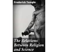 The Relations Between Religion And Science (ebook)
