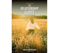 The Relationship Audit: How to See Your Relationships Clearly, Set Limits That Hold, and Make Room for the Ones That Fill You (Done Being Last)