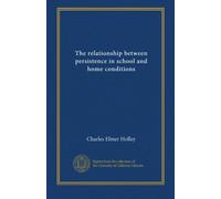 The relationship between persistence in school and home conditions