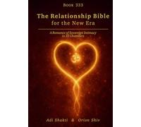 The Relationship Bible for the New Era: A Romance of Sovereign Intimacy in 33 Chambers