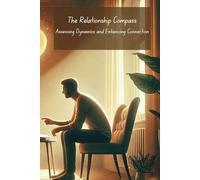 The Relationship Compass: Assessing Dynamics and Enhancing Connection