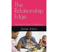 The Relationship Edge: Unlocking The Power Of Relationship