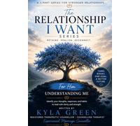 The Relationship I Want - Three Book Series: For Him - Understanding Me