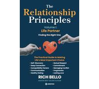 The Relationship Principles, Volume I: Life Partner: Finding the Right One