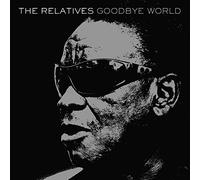 The Relatives - Goodbye World [Vinilo]