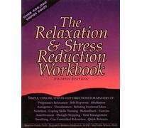 The Relaxation & Stress Reduction Workbook 4th edition by Davis, Martha, Eshelman, Elizabeth Robbins, McKay, Matthew (1998) Paperback