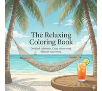 The Relaxing Coloring Book: Detailed calmness. Cozy stress relief. Stops the mental noise. Brings you back to peace. Lowers anxiety. Calms your mind. One page a day keeps the stress away.