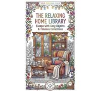 The Relaxing Home Library Escape with Cozy Objects & Timeless Collections