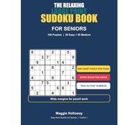 The Relaxing Large Print Sudoku Book for Seniors: 100 Easy-to-Medium Puzzles - One Giant Puzzle Per Page - True 24-Point Font - Extra Margins for Notes