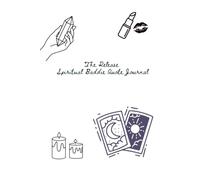The Release: Guided Journals For The Spiritual Baddies