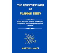 The Relentless Mind of Vladimir Tenev: Inside the mind, motives, and battles of the man who reimagined modern finance