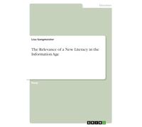 The Relevance of a New Literacy in the Information Age