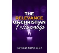 The Relevance of Christian Fellowship