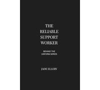 The Reliable Support Worker: Emotional labour, professional boundaries, burnout risk, and the hidden strength behind modern support roles (Behind the Uniform)
