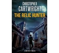 The Relic Hunter: (Sam Reilly Book 30)