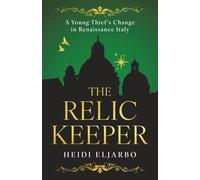 The Relic Keeper: A captivating, inspirational literary novella set in late-Renaissance Italy