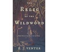 The Relic of the Wildwood: 1 (Relics of the Gods)