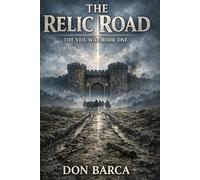 THE RELIC ROAD: The veil war