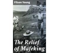 The Relief Of Mafeking (ebook)
