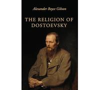 The Religion of Dostoevsky