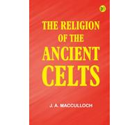 The Religion of the Ancient Celts