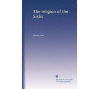 The religion of the Sikhs
