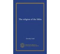 The religion of the Sikhs