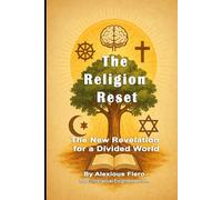 The Religion Reset: The New Revelation for a Divided World (The Human Transition Book Series)