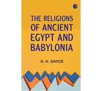 The Religions of Ancient Egypt and Babylonia