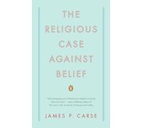 The Religious Case Against Belief