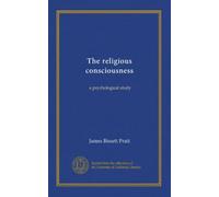 The religious consciousness: a psychological study