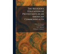 The Religious Education of Protestants in an American Commonwealth