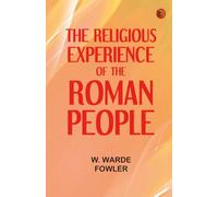 The Religious Experience of the Roman People