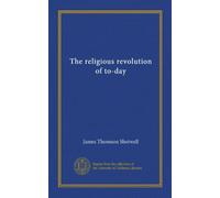 The religious revolution of to-day